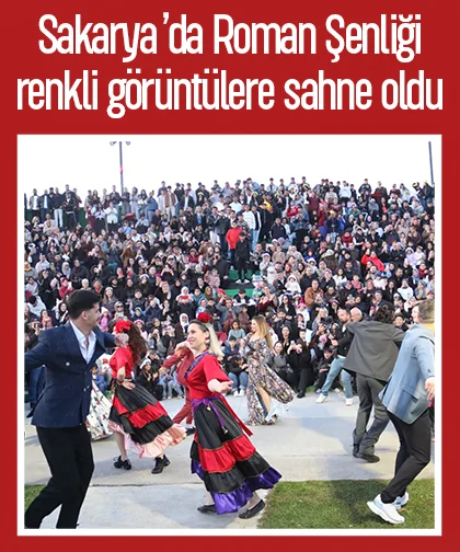 Sakarya’da Roman Şenliği renkli görüntülere sahne oldu