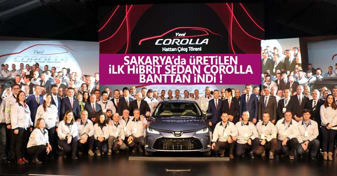 Sakaryada üretilen ilk hibrit sedan Corolla banttan indi 