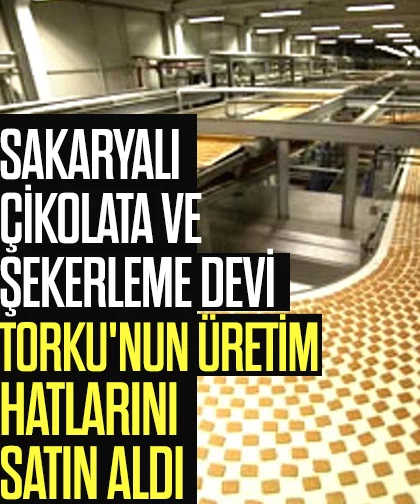 Sakaryalı çikolata ve şekerleme devinden önemli satın alma
