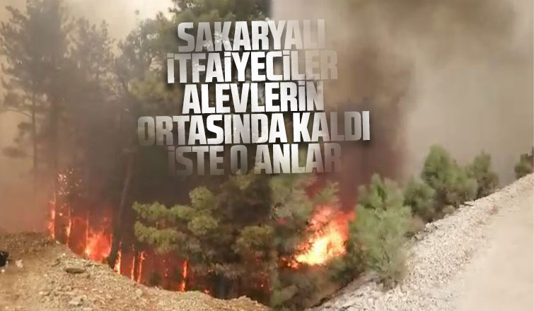 Sakaryalı itfaiyeciler alevlerin ortasında kaldı