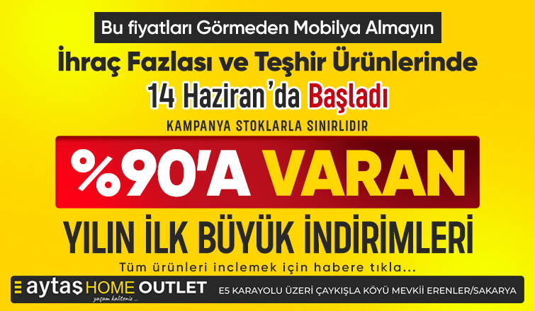 Sakarya’nın En Büyük Outlet Mobilya Mağazası Aytaş Home'da  Büyük İndirimler Devam Ediyor!