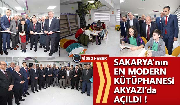 Sakaryanın en modern kütüphanesi Akyazıda törenle açıldı
