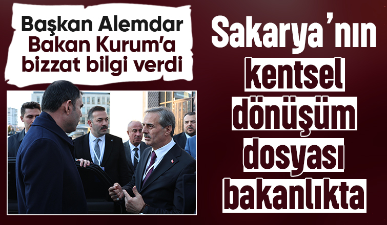 Sakarya’nın kentsel dönüşüm dosyası bakanlıkta