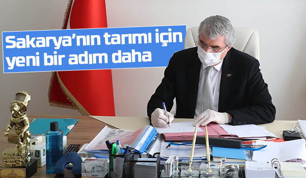 Sakaryanın tarımı için yeni bir adım daha