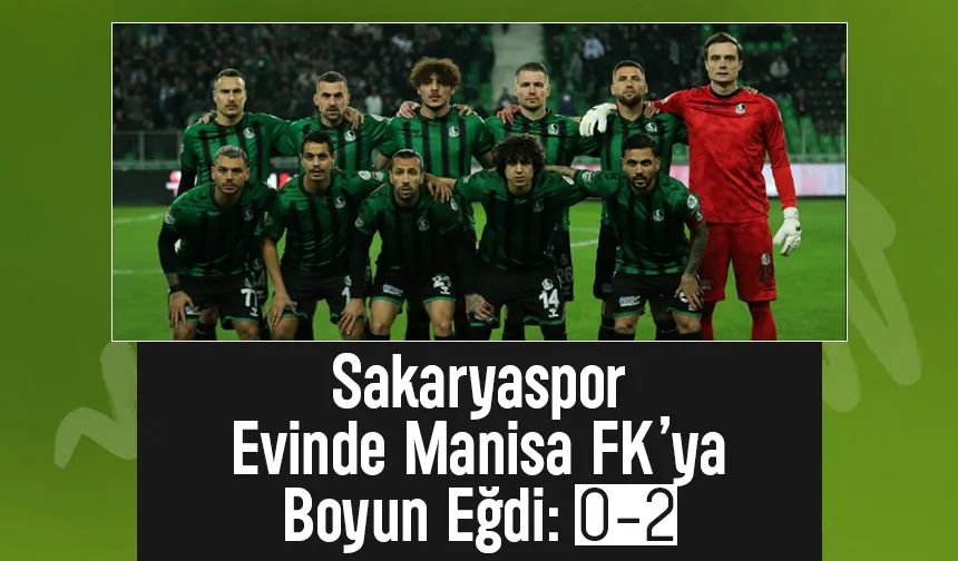 Sakaryaspor 0 Manisa FK 2
