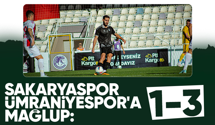 Sakaryaspor 1 Ümraniyespor 3