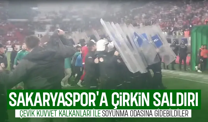 Sakaryaspor'a çirkin saldırı; Çevik kuvvet devreye girdi