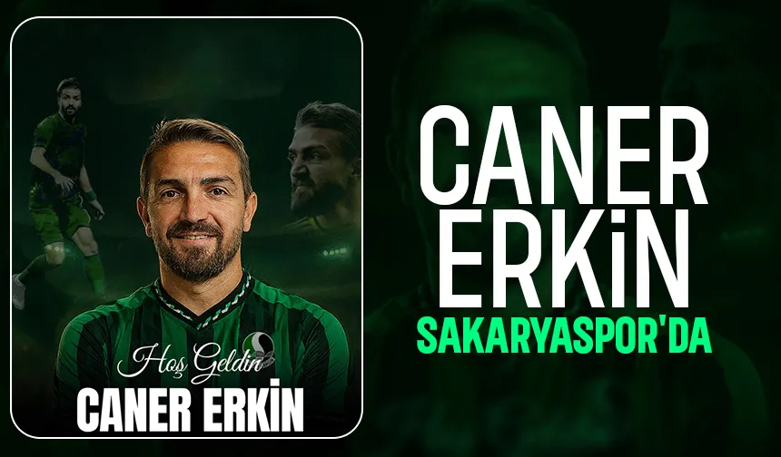 Sakaryaspor Caner Erkin'i renklerine kattı