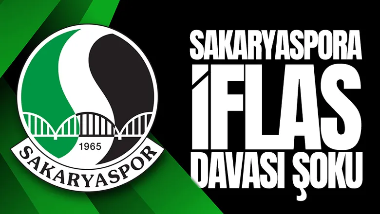 Sakaryaspor için iflas davası açıldı