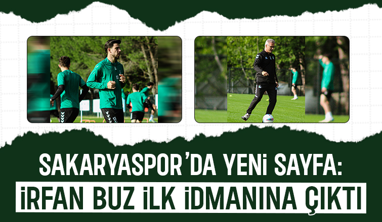 Sakaryaspor İrfan buz dönemi başladı