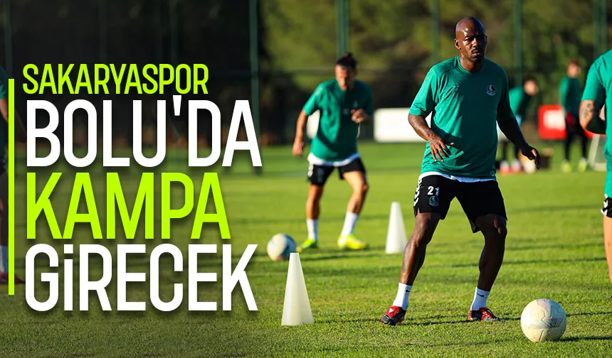 Sakaryaspor kamp için Bolu'ya gidecek