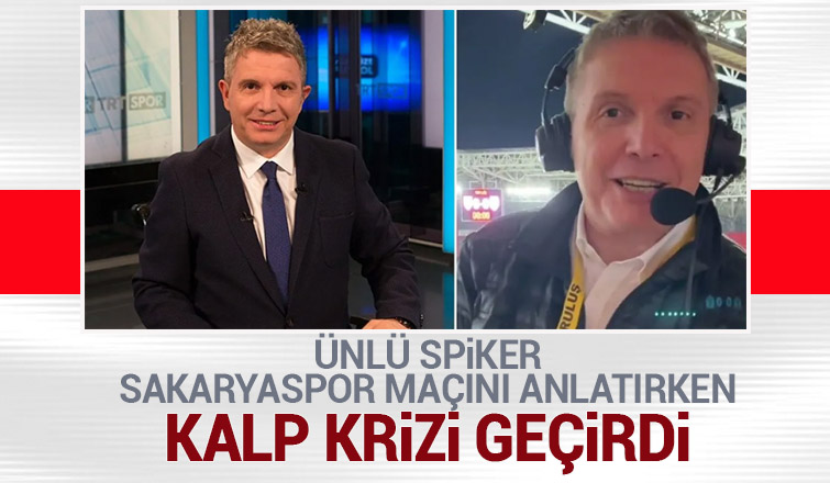 Sakaryaspor maçını anlatırken kalp krizi geçirdi