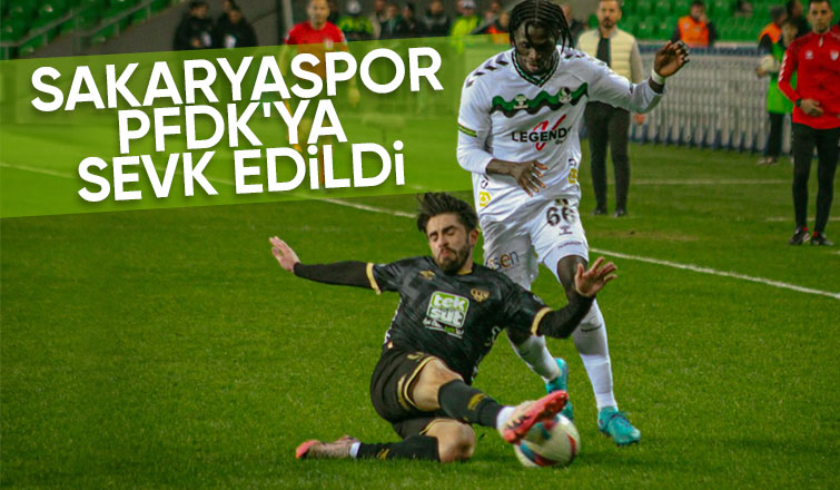 Sakaryaspor PFDK'lık oldu