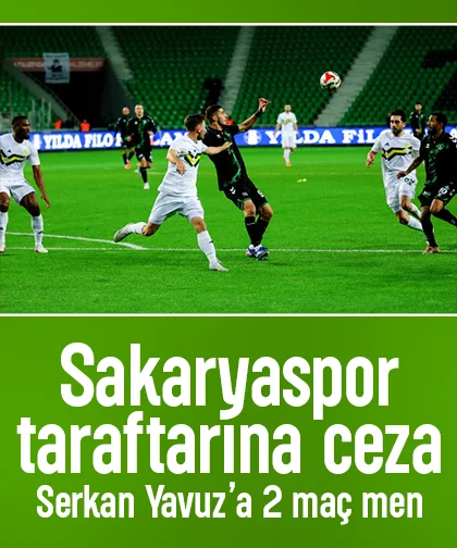 Sakaryaspor taraftarına ceza, Serkan Yavuz’a 2 maç men
