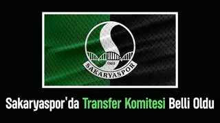 Sakaryaspor yönetimi transfer komitesini açıkladı