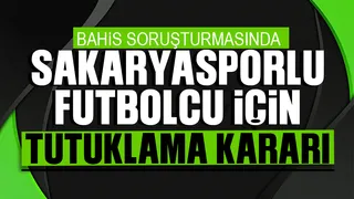 Sakaryasporlu futbolcu tutuklandı