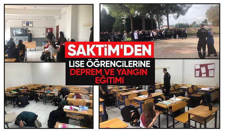 SAKTİM Lise öğrencilerine deprem ve yangın güvenliği eğitimi verdi