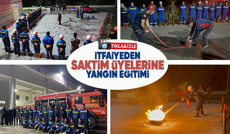 SAKTİM üyeleri yangın eğitimi aldı