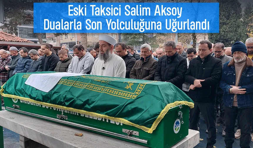 Salim Aksoy Toprağa Verildi 
