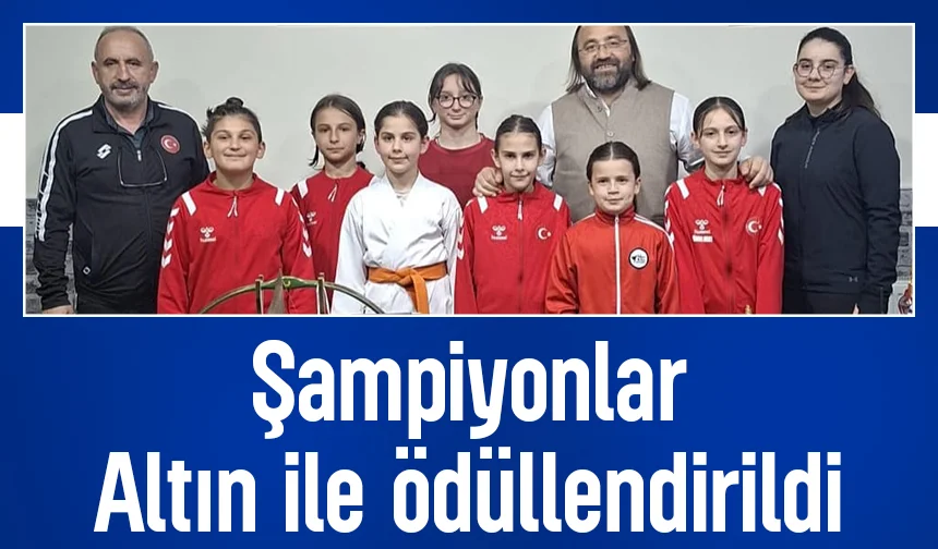 Şampiyonlar Altın ile ödüllendirildi