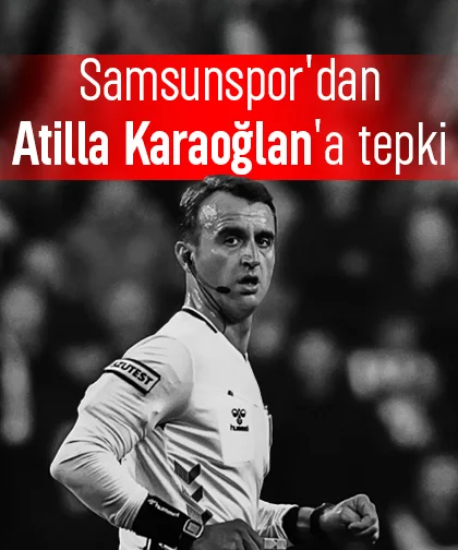Samsunspor'dan Atilla Karaoğlan'a tepki