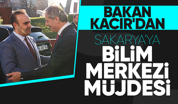 Sanayi ve Teknoloji Bakanı Sakarya'da