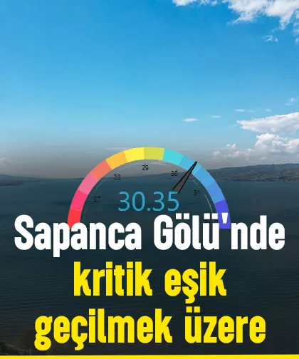 Sapanca Gölü'nde kritik eşik geçilmek üzere