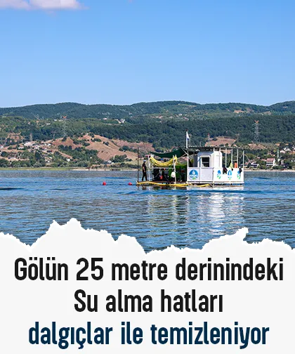 Sapanca Gölü'nde su alma hatları dalgıçlar ile temizleniyor
