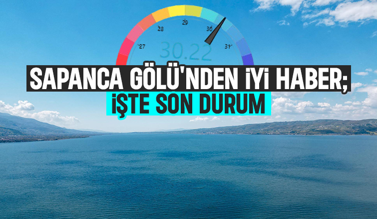 Sapanca Gölü'nde su seviyesinden iyi haber