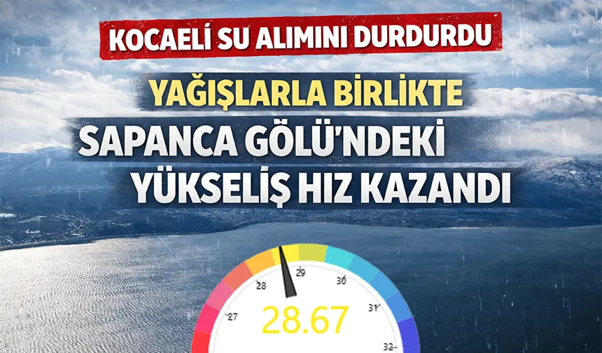 Sapanca Gölü'nde yükseliş hız kazandı