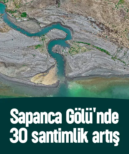 Sapanca Gölü'ne 15 milyon metreküplük su girişi