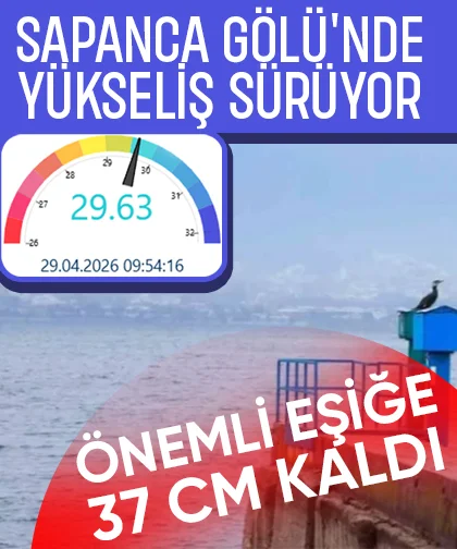 Sapanca Gölü'nde yükseliş sürüyor