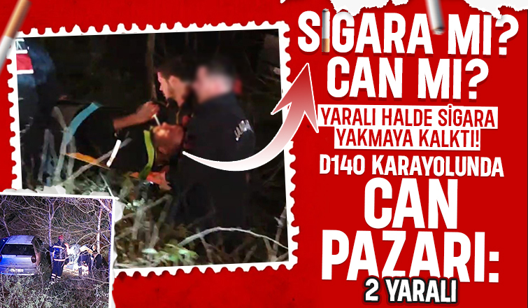 Şarampole uçan araçtan yaralı kurtarıldı, sedyede sigara yaktı