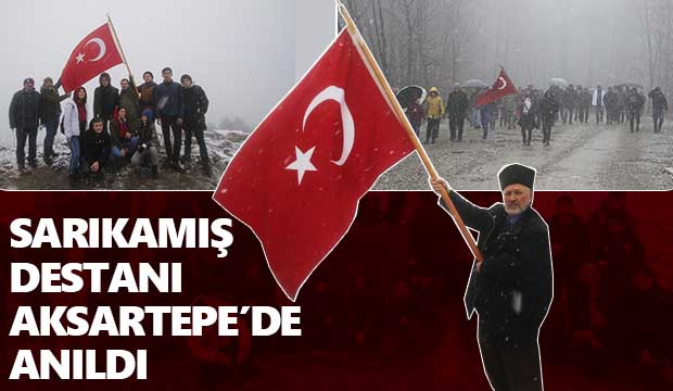 SARIKAMIŞ DESTANI AKSARTEPEDE ANILDI