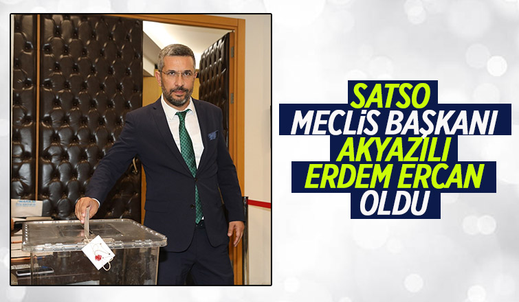 SATSO Meclis Başkanlığı'na Akyazılı isim