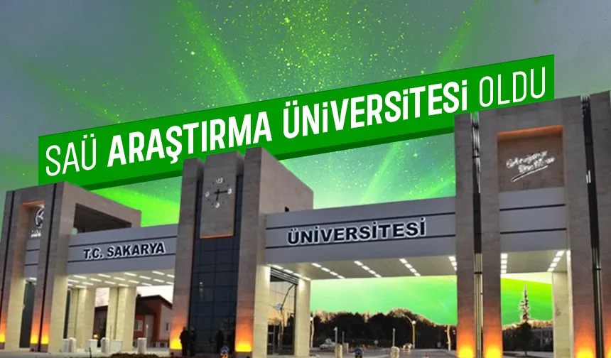 SAÜ Araştırma Üniversitesi statüsü aldı