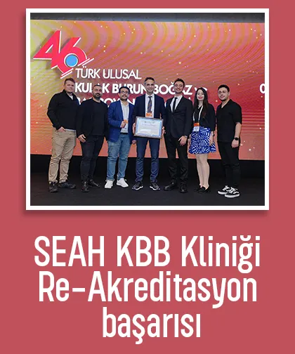 SEAH KBB Kliniği'nden Re-Akreditasyon başarısı