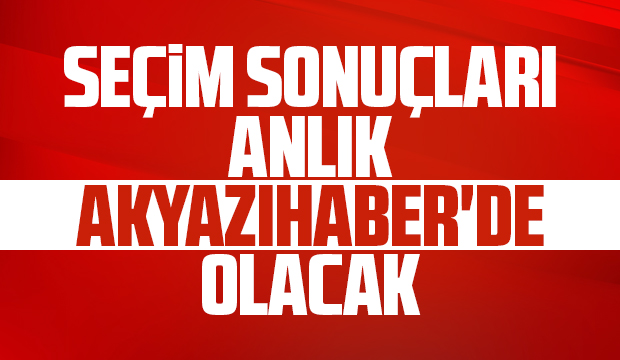 Seçim sonuçları anlık Akyazı Haber'de