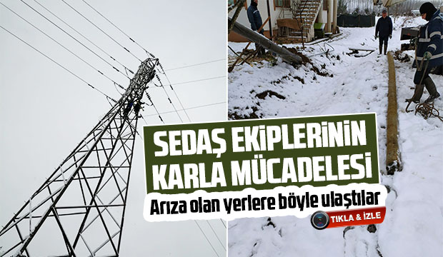 SEDAŞ ekiplerinin karla mücadelesi