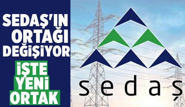 SEDAŞ'ın ortağı değişiyor