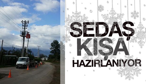 SEDAŞ KIŞA HAZIRLANIYOR