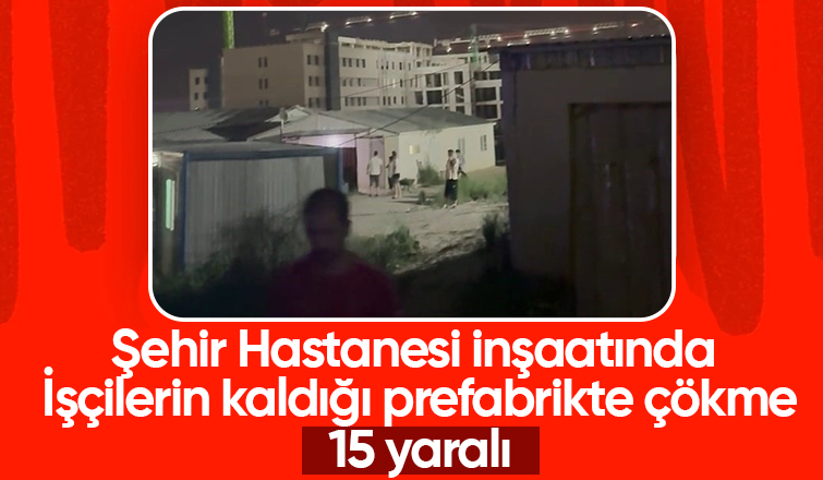 Şehir Hastanesi inşaat alanında prefabrikte çökme: 15 yaralı