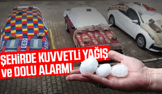 Şehirde kuvvetli yağış ve dolu alarmı