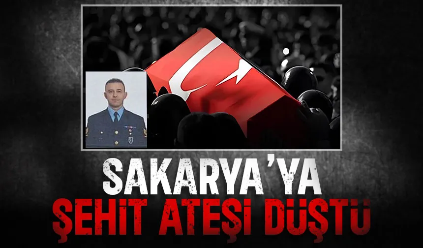 Şehit ateşi Sakarya'ya düştü