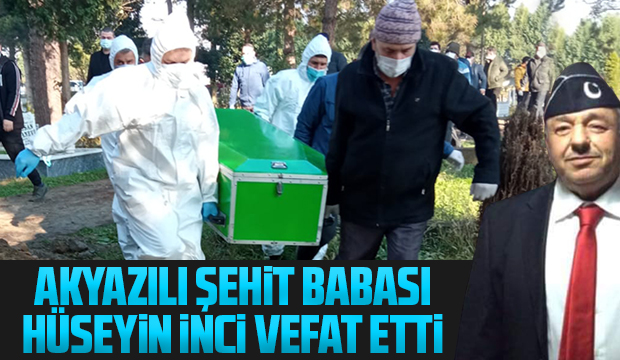 Şehit babası Hüseyin İnci vefat etti