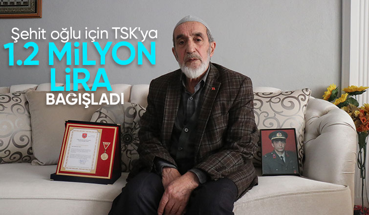 Şehit oğlunun maaşını ve sattığı arsanın gelirini TSKGV'ye bağışladı