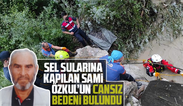 Sel sularına kapılan yaşlı adamın cansız bedeni bulundu
