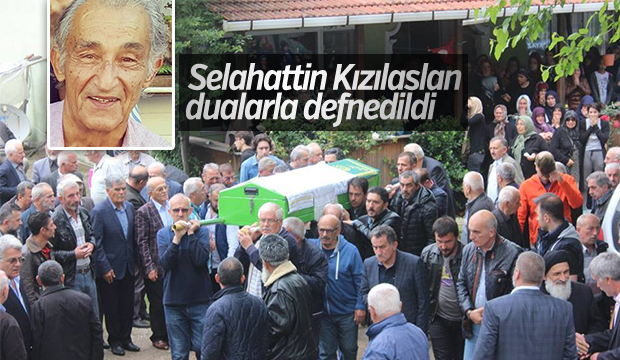 Selahattin Kızılaslan Defnedildi