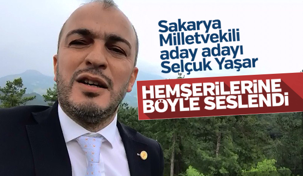 Selçuk Yaşar Hemşerilerine Seslendi