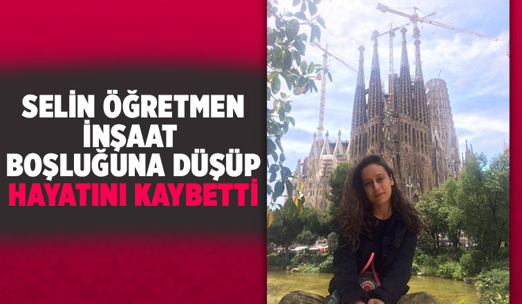 Selin öğretmenden acı haber